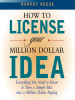 How_to_License_Your_Million_Dollar_Idea