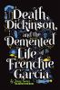 Death__Dickinson__and_the_demented_life_of_Frenchie_Garcia