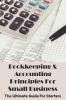 Bookkeeping___Accounting_Principles_For_Small_Business
