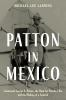Patton_in_Mexico