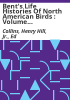 Bent_s_life_histories_of_North_American_birds___Volume_1__Water_birds__Volume_2__Land_birds