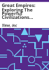 Great_Empires___Exploring_the_powerful_civilizations_that_changed_our_world