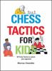 Chess_tactics_for_kids__50_tricky_tactics_to_outwit_your_opponent