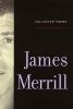 The_collected_poems_of_James_Merrill