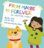 From_maybe_to_forever___an_adoption_story_