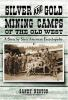 Silver_and_gold_mining_camps_of_the_old_West