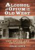 Alcohol_and_opium_in_the_Old_West
