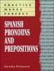 Practice_makes_perfect__Spanish_pronouns_and_prepositions