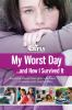 My_worst_day____and_how_I_survived_it