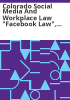 Colorado_social_media_and_workplace_law__Facebook_law______8-2-127__C_R_S