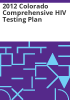 2012_Colorado_comprehensive_HIV_testing_plan