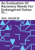 An_evaluation_of_recovery_needs_for_endangered_fishes_in_the_upper_Colorado_River__with_recommendations_for_future_recovery_actions__final_report