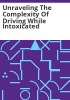 Unraveling_the_complexity_of_driving_while_intoxicated