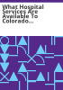 What_hospital_services_are_available_to_Colorado_Medicaid_clients_