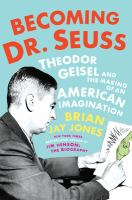 Becoming_dr__seuss__theodor_geisel_and_the_making_of_an_american_imagination