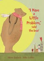 I_have_a_little_problem__said_the_bear