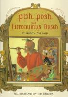 Pish__posh__said_Hieronymus_Bosch