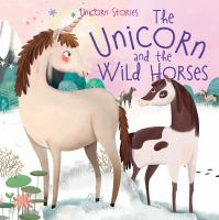 The_unicorn_and_the_wild_horses