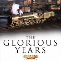 The_Glorious_Years___Steam_Railway_Magazine