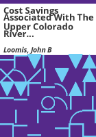 Cost_savings_associated_with_the_Upper_Colorado_River_Basin_Endangered_Fish_Recovery_Program__instream_flows__and_prospects_for_the_future