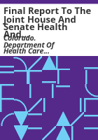 Final_report_to_the_Joint_House_and_Senate_Health_and_Human_Service_Committee__Centennial_Care_Choices__SB_08-217