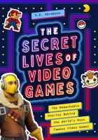 The_secret_lives_of_video_games