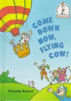 Come_down_now__flying_cow_