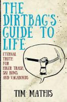 The_dirtbag_s_guide_to_life