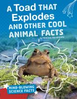 A_toad_that_explodes_and_other_cool_animal_facts