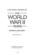 A_pictorial_history_of_the_World_War_II_years
