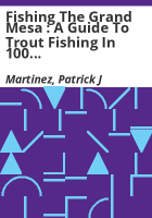 Fishing_the_Grand_Mesa___a_guide_to_trout_fishing_in_100_lakes_and_25_streams