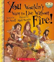 You_wouldn_t_want_to_live_without_fire_