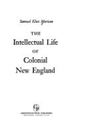 The_intellectual_life_of_colonial_New_England