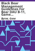 Black_bear_management_guidelines_for_bear_DAU_B-11__game_management_units_35__36__43__44__45__47__444____471