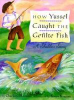 How_Yussel_caught_the_gefilte_fish