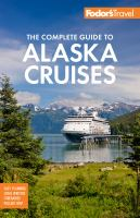 Fodor_s_the_complete_guide_to_Alaska_cruises