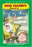 Eoin_Colfer_s_legend_of--_the_worst_boy_in_the_world