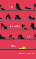 How_I_learned_I_m_old