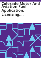 Colorado_motor_and_aviation_fuel_application__licensing__and_reporting_requirements