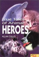 True_tales_of_animal_heroes