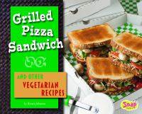 Grilled_pizza_sandwich_and_other_vegetarian_recipes