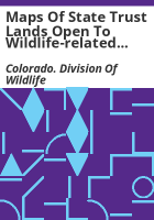 Maps_of_state_trust_lands_open_to_wildlife-related_recreation___Supplement___65_maps