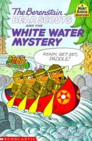 The_Berenstain_Bear_Scouts_and_the_White_Water_Mystery
