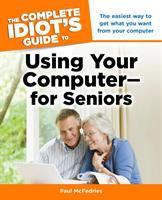 The_complete_idiot_s_guide_to_using_your_computer--_for_seniors