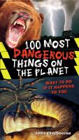 100_most_dangerous_things_on_the_planet