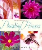 The_art_and_craft_of_pounding_flowers
