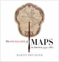 The_social_life_of_maps_in_America__1750-1860