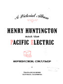 Henry_Huntington_and_the_Pacific_Electric