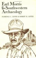 Earl_Morris___southwestern_archaeology