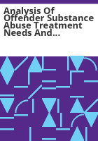 Analysis_of_offender_substance_abuse_treatment_needs_and_the_availability_of_treatment_services